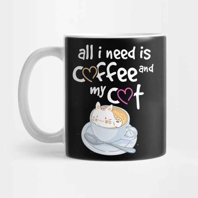 All I need is coffee and my cat by G! Zone